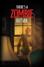 There’s a Zombie Outside (2024)