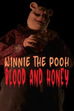 Winnie-the-Pooh: Blood and Honey (2023)
